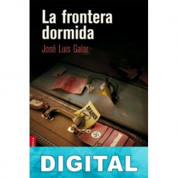 La frontera dormida José Luis Galar Gimeno
