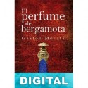 El perfume de bergamota José Luis Gastón Morata