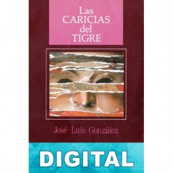 Las caricias del tigre José Luis González