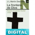 La frontera de Dios José Luis Martín Descalzo