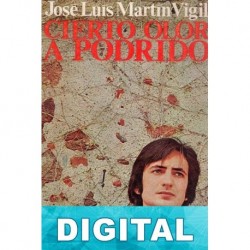 Cierto olor a podrido José Luis Martín Vigil