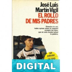 El rollo de mis padres José Luis Martín Vigil