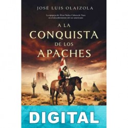 A la conquista de los apaches José Luis Olaizola