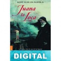 Juana la Loca José Luis Olaizola
