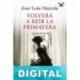 Volverá a reír la primavera José Luis Olaizola