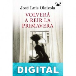 Volverá a reír la primavera José Luis Olaizola
