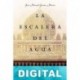 La escalera del agua José Manuel García Marín