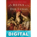 La reina de las dos lunas José Manuel García Marín