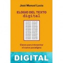 Elogio del texto digital José Manuel Lucía