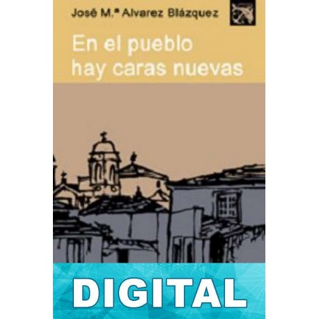 En el pueblo hay caras nuevas José María Álvarez Blázquez