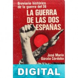 La guerra de las dos Españas José María Gárate Córdoba