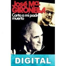 Carta a mi padre muerto José María Gironella