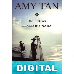 Un lugar llamado nada Amy Tan