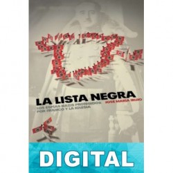 La lista negra: los nazis que protegieron Franco y la Iglesia José María Irujo