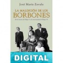 La maldición de los Borbones José María Zavala