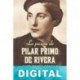 La pasión de Pilar Primo de Rivera José María Zavala
