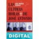 Las últimas horas de José Antonio José María Zavala