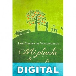 Mi planta de naranja lima (traducción Carlos Manzano) José Mauro de Vasconcelos