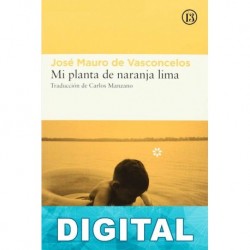 Mi planta de naranja lima (traducción Carlos Manzano) José Mauro de Vasconcelos