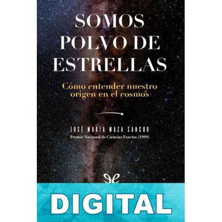 Somos polvo de estrellas José Maza