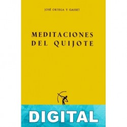 Meditaciones del Quijote José Ortega y Gasset