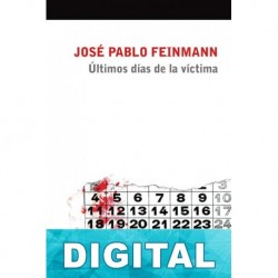 Últimos días de la víctima José Pablo Feinmann