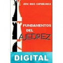 Fundamentos del ajedrez José Raúl Capablanca y Graupera