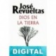 Dios en la tierra José Revueltas