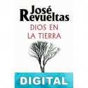 Dios en la tierra José Revueltas