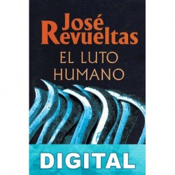 El luto humano José Revueltas