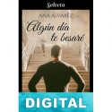 Algún día te besaré Ana Álvarez