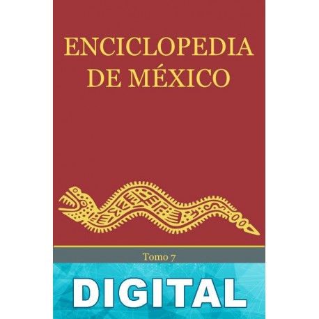 Enciclopedia de México - Tomo 7 José Rogelio Álvarez