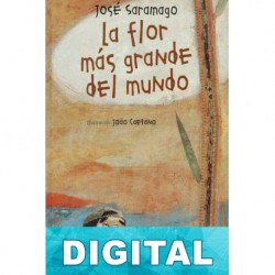 La flor más grande del mundo José Saramago
