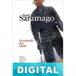 Levantado del suelo José Saramago