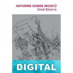 Informe sobre Moscú José Sbarra