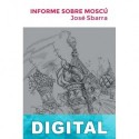Informe sobre Moscú José Sbarra