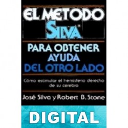 El método Silva para obtener ayuda del otro lado José Silva & Robert B. Stone