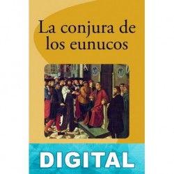 La conjura de los eunucos José Solana Dueso