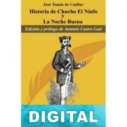 Historia de Chucho el Ninfo. La Noche Buena José Tomás de Cuéllar