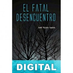 El fatal desencuentro José Valero Cuadra