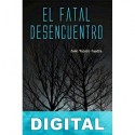 El fatal desencuentro José Valero Cuadra