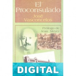 El Proconsulado José Vasconcelos