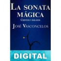 La sonata mágica José Vasconcelos