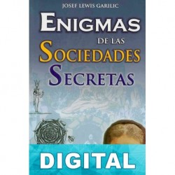 Enigmas de las sociedades secretas Josef Lewis Garilic