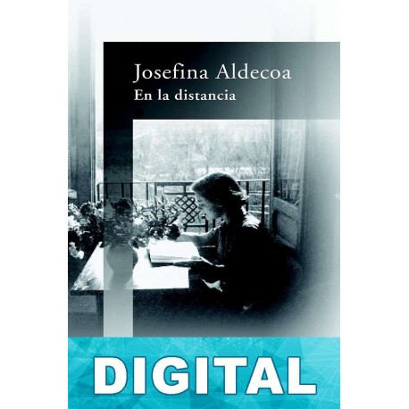 En la distancia Josefina Aldecoa