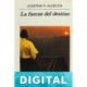 La fuerza del destino Josefina Aldecoa