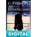La paradoja del bibliotecario ciego Ana Ballabriga & David Zaplana