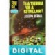¡La Tierra va a estallar! Joseph Berna
