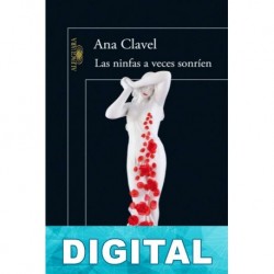 Las ninfas a veces sonríen Ana Clavel