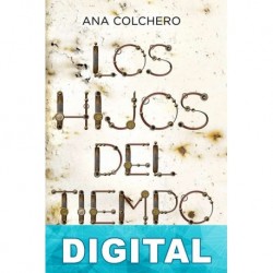 Los hijos del tiempo Ana Colchero